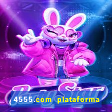 4555.com plataforma de jogos